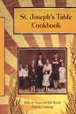 St. Joseph's Table Cookbook: 100s of Years of Old-World Family Cooking - Paperback