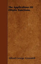 The Applications Of Elliptic Functions - Paperback