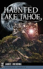 Haunted Lake Tahoe - Hardcover