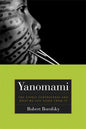 Yanomami: The Fierce Controversy and What We Can Learn from It - Paperback