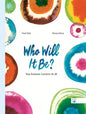 Who Will It Be?: How Evolution Connects Us All - Hardcover