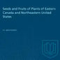 Seeds and Fruits of Plants of Eastern Canada and Northeastern United States - Paperback