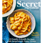 The Secret Ingredient Cookbook: 125 Family-Friendly Recipes with Surprisingly Tasty Twists - Hardcover