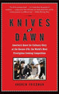 Knives at Dawn: America's Quest for Culinary Glory at the Bocuse d'Or, the World's Most Prestigious Cooking Competition - Paperback