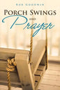 Porch Swings and Prayer - Paperback