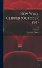 New York Clipper (October 1895); 43 - Hardcover