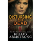 Disturbing the Dead: A Rip Through Time Novel - Library Binding