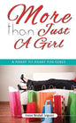 More than Just a Girl: A Heart to Heart for Girls - Paperback