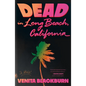 Dead in Long Beach, California - Paperback