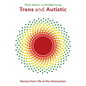 Trans and Autistic: Stories from Life at the Intersection - Paperback