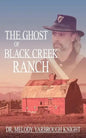 The Ghost of Black Creek Ranch - Paperback