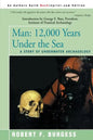 Man: 12,000 Years Under the Sea, a Story of Underwater Archaeology - Paperback