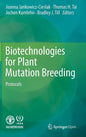 Biotechnologies for Plant Mutation Breeding: Protocols - Hardcover