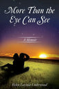 More Than the Eye Can See: A Memoir - Paperback