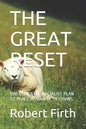The Great Reset: The DeMented Socialist Plan to Place Humanity in Chains - Paperback