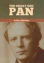 The Great God Pan - Hardcover