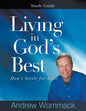 Living in God's Best Study Guide: Don't Settle for Less - Paperback
