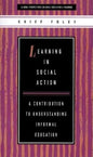 Learning in Social Action: A Contribution to Understanding Informal Education - Paperback