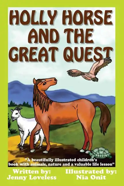 Holly Horse And the Great Quest: A beautifully illustrated children's book with animals, nature and valuable life lesson - Paperback