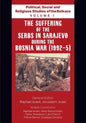 Political, Social and Religious Studies of the Balkans - Volume I - The Suffering of the Serbs in Sarajevo during the Bosnia War (1992-5) - Paperback