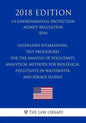 Guidelines Establishing Test Procedures for the Analysis of Pollutants - Analytical Methods for Biological Pollutants in Wastewater and Sewage Sludge - Paperback