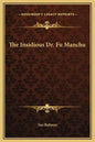 The Insidious Dr. Fu Manchu - Hardcover
