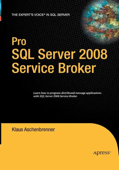 Pro SQL Server 2008 Service Broker - Paperback