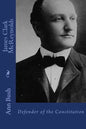 James Clark McReynolds: Defender of the Constitution - Paperback