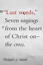 Last Words: Seven Sayings from the Heart of Christ on the Cross - Paperback