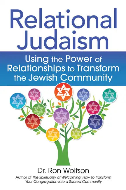 Relational Judaism: Using the Power of Relationships to Transform the Jewish Community - Hardcover