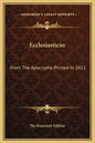 Ecclesiasticus: From the Apocrypha Printed in 1611 - Hardcover