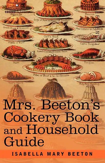 Mrs. Beeton's Cookery Book and Household Guide - Paperback
