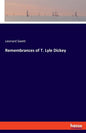 Remembrances of T. Lyle Dickey - Paperback