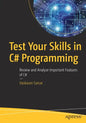 Test Your Skills in C# Programming: Review and Analyze Important Features of C# - Paperback