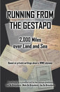 Running from the Gestapo: 2,000 Miles over Land and Sea - Paperback
