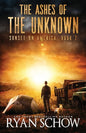 The Ashes of the Unknown: A Post-Apocalyptic Survival Thriller Series - Paperback