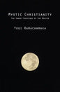 Mystic Christianity: The Inner Teachings of the Master - Paperback