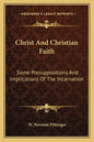 Christ and Christian Faith: Some Presuppositions and Implications of the Incarnation - Paperback