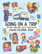 Going On A Trip My First Airplane Car Train Travel Kawaii Coloring Book: Cute Coloring Pages for Toddlers and Kids Ages 4-8 - Paperback