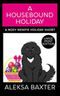 A Housebound Holiday - Hardcover