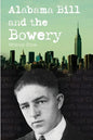 Alabama Bill and the Bowery - Paperback