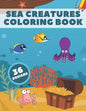 Sea Creatures Coloring Book: Life Under Ocean Coloring Pages For Kids, 36 Designs With Happy Sea Animals - Paperback