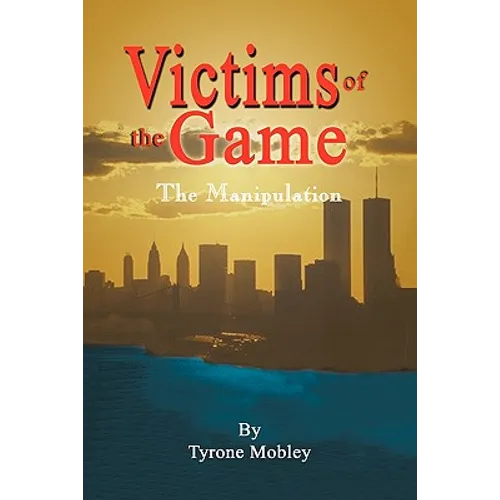 Victims of the Game: The Manipulation - Paperback