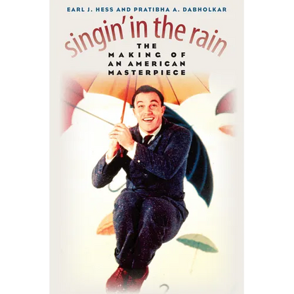 Singin' in the Rain: The Making of an American Masterpiece - Paperback