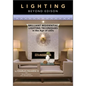 Lighting Beyond Edison: Brilliant Residential Lighting Techniques in the Age of LEDs - Hardcover