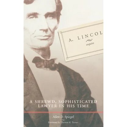 A. Lincoln, Esquire - Hardcover