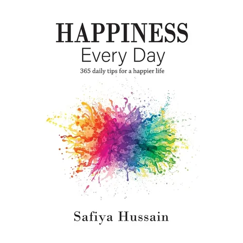 Happiness Every Day - 365 daily happy tips (Islamic book) - Paperback