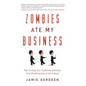 Zombies Ate My Business - Hardcover