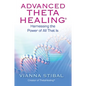 Advanced ThetaHealing: Harnessing the Power of All That Is - Paperback