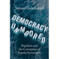Democracy Unmoored: Populism and the Corruption of Popular Sovereignty - Hardcover
